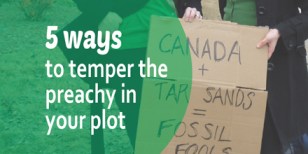 5 ways to temper the preachy in your plot #amwriting #writingtips #AuthorToolboxBlogHop