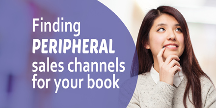Finding peripheral sales channels for your book #AuthorToolboxBlogHop