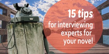 15 tips for interviewing experts for your novel
