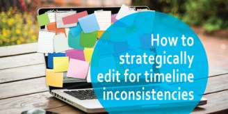 How to strategically edit for timeline inconsistencies